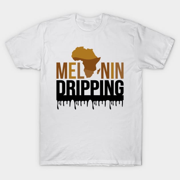 Melanin Dripping T-Shirt by Grown N Sexy Diva